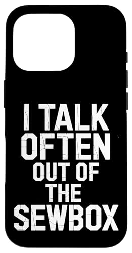 I Talk Often Out Of The Sewbox - Denglisch Spruch Hülle für iPhone 16 Pro I Talk Often Out Of The Sewbox - Denglisch Spruch Hülle für iPhone 16 Pro von Denglisch für Beginners