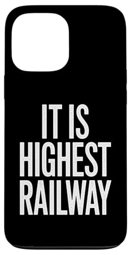 It Is Highest Railway - Denglisch Spruch Hülle für iPhone 13 Pro Max It Is Highest Railway - Denglisch Spruch Hülle für iPhone 13 Pro Max von Denglisch für Beginners