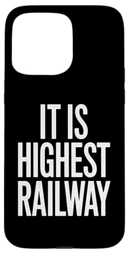 It Is Highest Railway - Denglisch Spruch Hülle für iPhone 15 Pro Max It Is Highest Railway - Denglisch Spruch Hülle für iPhone 15 Pro Max von Denglisch für Beginners