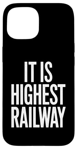 It Is Highest Railway - Denglisch Spruch Hülle für iPhone 15 It Is Highest Railway - Denglisch Spruch Hülle für iPhone 15 von Denglisch für Beginners