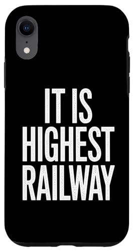 It Is Highest Railway - Denglisch Spruch Hülle für iPhone XR It Is Highest Railway - Denglisch Spruch Hülle für iPhone XR von Denglisch für Beginners