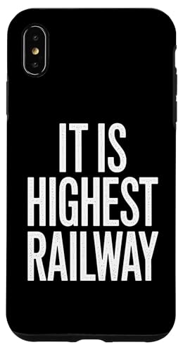 It Is Highest Railway - Denglisch Spruch Hülle für iPhone XS Max It Is Highest Railway - Denglisch Spruch Hülle für iPhone XS Max von Denglisch für Beginners