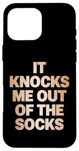It Knocks Me Out Of The Socks - Denglisch Spruch Hülle für iPhone 16 Pro Max von Denglisch für Beginners