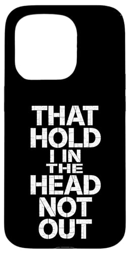 That Hold I In The Head Not Out - Denglisch Spruch Hülle für iPhone 15 Pro That Hold I In The Head Not Out - Denglisch Spruch Hülle für iPhone 15 Pro von Denglisch für Beginners