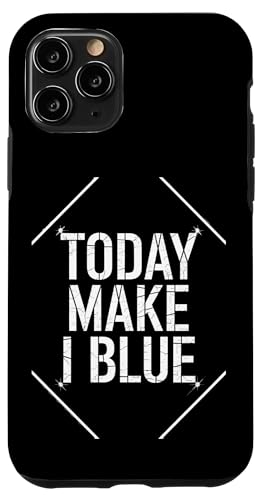 Today Make I Blue - Denglisch Spruch Hülle für iPhone 11 Pro Today Make I Blue - Denglisch Spruch Hülle für iPhone 11 Pro von Denglisch für Beginners