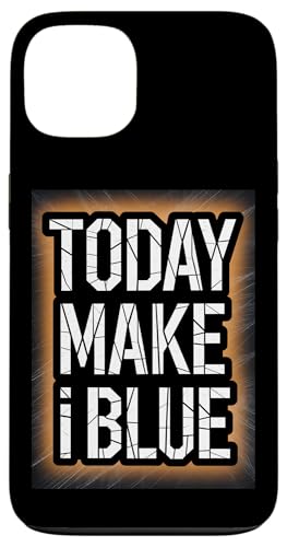 Today Make I Blue - Denglisch Spruch Hülle für iPhone 13 Today Make I Blue - Denglisch Spruch Hülle für iPhone 13 von Denglisch für Beginners