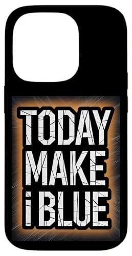 Today Make I Blue - Denglisch Spruch Hülle für iPhone 14 Pro von Denglisch für Beginners