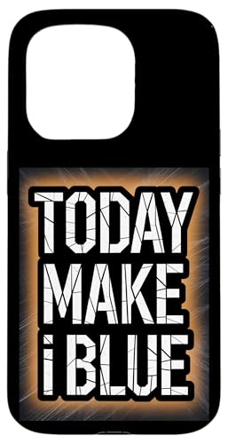 Today Make I Blue - Denglisch Spruch Hülle für iPhone 15 Pro Today Make I Blue - Denglisch Spruch Hülle für iPhone 15 Pro von Denglisch für Beginners