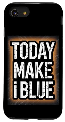 Today Make I Blue - Denglisch Spruch Hülle für iPhone SE (2020) / 7 / 8 von Denglisch für Beginners
