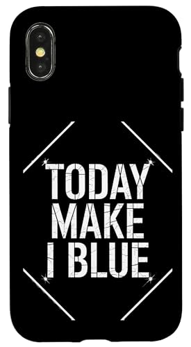 Today Make I Blue - Denglisch Spruch Hülle für iPhone X/XS Today Make I Blue - Denglisch Spruch Hülle für iPhone X/XS von Denglisch für Beginners
