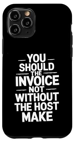 You Should The Invoice - Denglisch Spruch Hülle für iPhone 11 Pro von Denglisch für Beginners