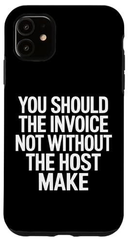 You Should The Invoice - Denglisch Spruch Hülle für iPhone 11 You Should The Invoice - Denglisch Spruch Hülle für iPhone 11 von Denglisch für Beginners