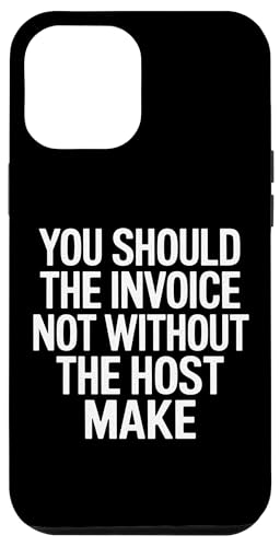 You Should The Invoice - Denglisch Spruch Hülle für iPhone 12 Pro Max You Should The Invoice - Denglisch Spruch Hülle für iPhone 12 Pro Max von Denglisch für Beginners