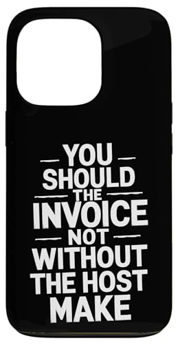 You Should The Invoice - Denglisch Spruch Hülle für iPhone 13 Pro You Should The Invoice - Denglisch Spruch Hülle für iPhone 13 Pro von Denglisch für Beginners