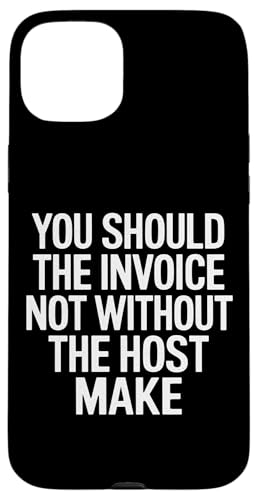 You Should The Invoice - Denglisch Spruch Hülle für iPhone 15 Plus You Should The Invoice - Denglisch Spruch Hülle für iPhone 15 Plus von Denglisch für Beginners