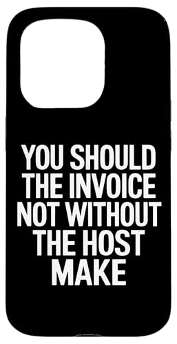 You Should The Invoice - Denglisch Spruch Hülle für iPhone 15 Pro You Should The Invoice - Denglisch Spruch Hülle für iPhone 15 Pro von Denglisch für Beginners