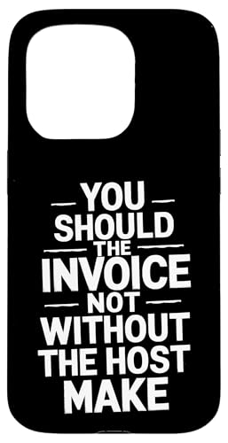 You Should The Invoice - Denglisch Spruch Hülle für iPhone 15 Pro You Should The Invoice - Denglisch Spruch Hülle für iPhone 15 Pro von Denglisch für Beginners