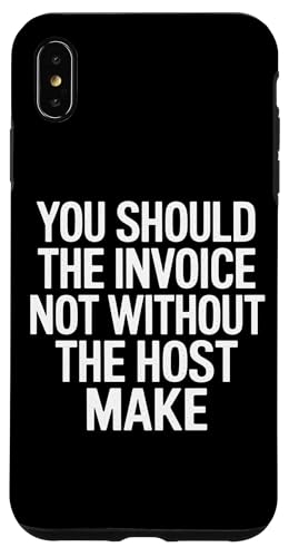 You Should The Invoice - Denglisch Spruch Hülle für iPhone XS Max You Should The Invoice - Denglisch Spruch Hülle für iPhone XS Max von Denglisch für Beginners