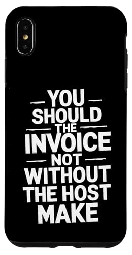 You Should The Invoice - Denglisch Spruch Hülle für iPhone XS Max You Should The Invoice - Denglisch Spruch Hülle für iPhone XS Max von Denglisch für Beginners