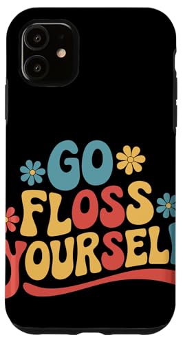 Zahnarzt Go Floss Yourself Hülle für iPhone 11 von Dentist Dental Assistent Dentistry Hygienist