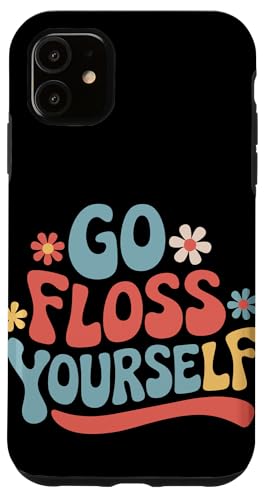 Zahnarzt Go Floss Yourself Hülle für iPhone 11 von Dentist Dental Assistent Dentistry Hygienist