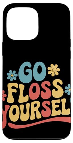 Zahnarzt Go Floss Yourself Hülle für iPhone 13 Pro Max von Dentist Dental Assistent Dentistry Hygienist