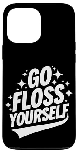 Zahnarzt Go Floss Yourself Hülle für iPhone 13 Pro Max von Dentist Dental Assistent Dentistry Hygienist