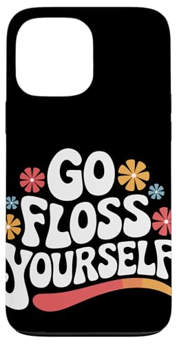 Zahnarzt Go Floss Yourself Hülle für iPhone 13 Pro Max von Dentist Dental Assistent Dentistry Hygienist