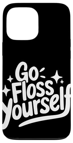 Zahnarzt Go Floss Yourself Hülle für iPhone 13 Pro Max von Dentist Dental Assistent Dentistry Hygienist