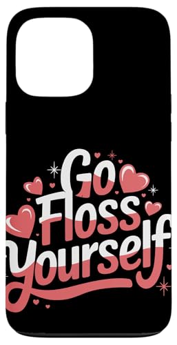 Zahnarzt Go Floss Yourself Hülle für iPhone 13 Pro Max von Dentist Dental Assistent Dentistry Hygienist