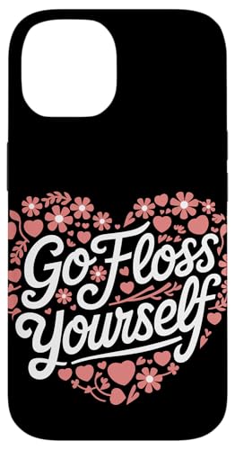 Zahnarzt Go Floss Yourself Hülle für iPhone 14 von Dentist Dental Assistent Dentistry Hygienist