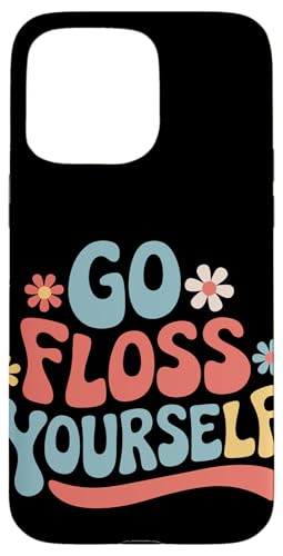 Zahnarzt Go Floss Yourself Hülle für iPhone 15 Pro Max von Dentist Dental Assistent Dentistry Hygienist
