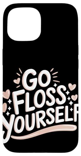 Zahnarzt Go Floss Yourself Hülle für iPhone 15 Zahnarzt Go Floss Yourself Hülle für iPhone 15 von Dentist Dental Assistent Dentistry Hygienist