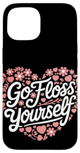 Zahnarzt Go Floss Yourself Hülle für iPhone 15 von Dentist Dental Assistent Dentistry Hygienist