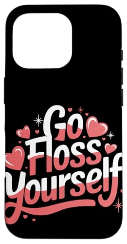 Zahnarzt Go Floss Yourself Hülle für iPhone 16 Pro von Dentist Dental Assistent Dentistry Hygienist