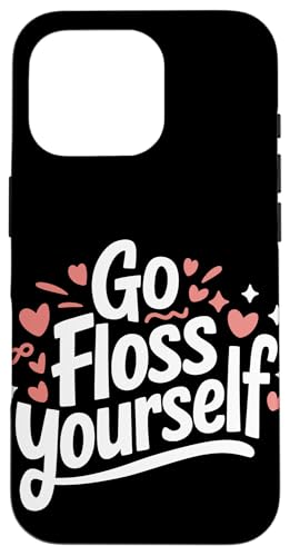 Zahnarzt Go Floss Yourself Hülle für iPhone 16 Pro von Dentist Dental Assistent Dentistry Hygienist