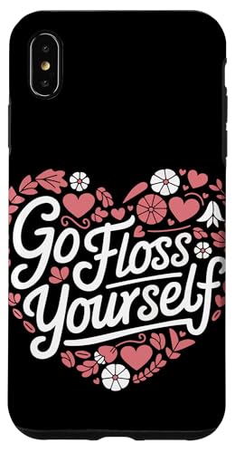 Zahnarzt Go Floss Yourself Hülle für iPhone XS Max von Dentist Dental Assistent Dentistry Hygienist