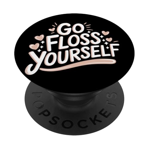 Zahnarzt Go Floss Yourself PopSockets Klebender PopGrip von Dentist Dental Assistent Dentistry Hygienist