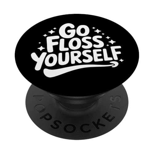 Zahnarzt Go Floss Yourself PopSockets Klebender PopGrip Zahnarzt Go Floss Yourself PopSockets Klebender PopGrip von Dentist Dental Assistent Dentistry Hygienist
