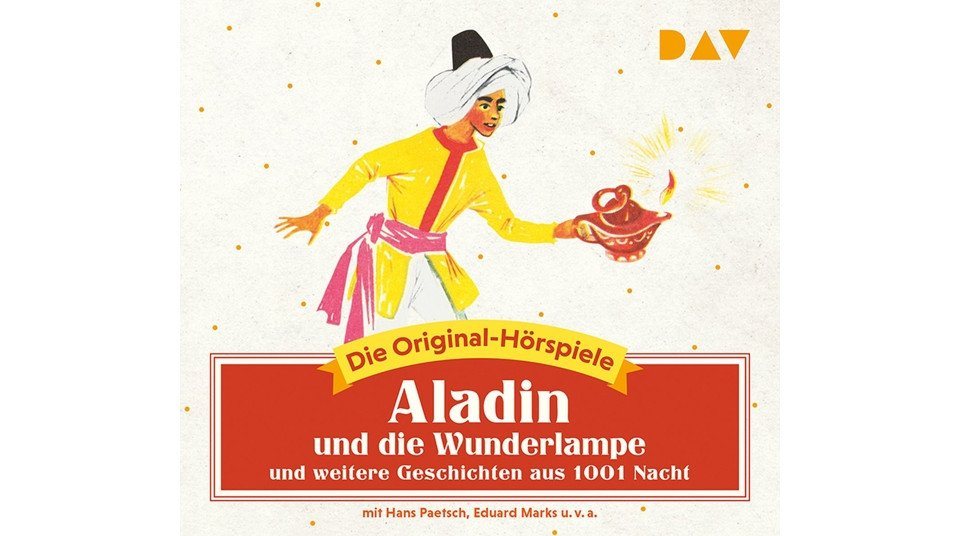 Der Audio Verlag Hörspiel-CD Aladin und die Wunderlampe und weitere Geschichten aus 1001 Nacht, ... von Der Audio Verlag