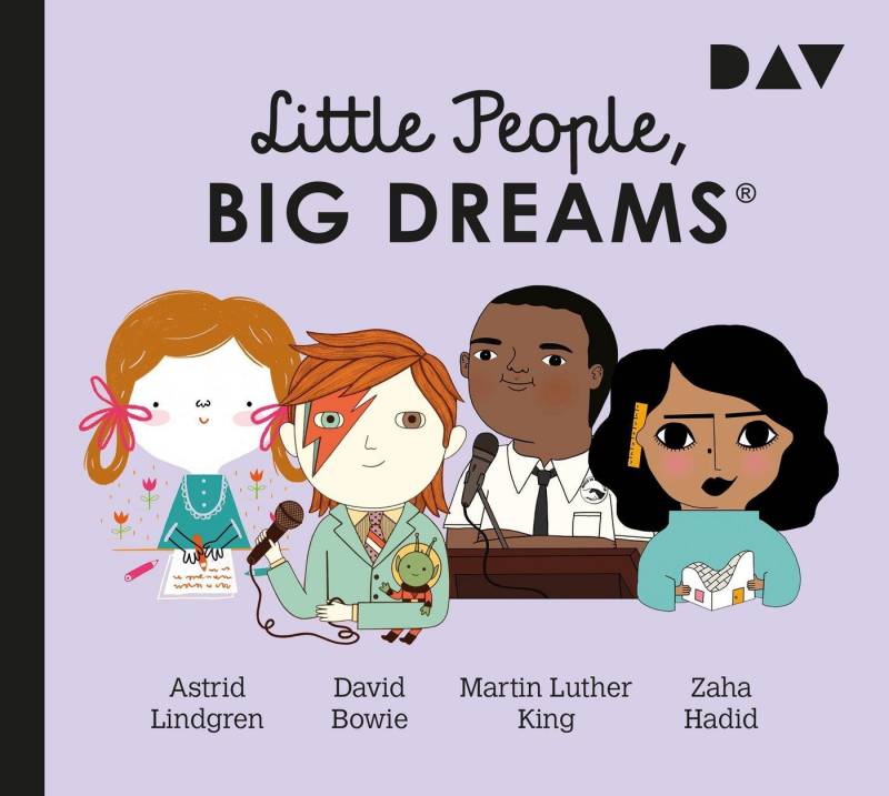 Der Audio Verlag Hörspiel-CD Little People, Big Dreams® - Teil 4: Astrid Lindgren, David Bowie, ... von Der Audio Verlag