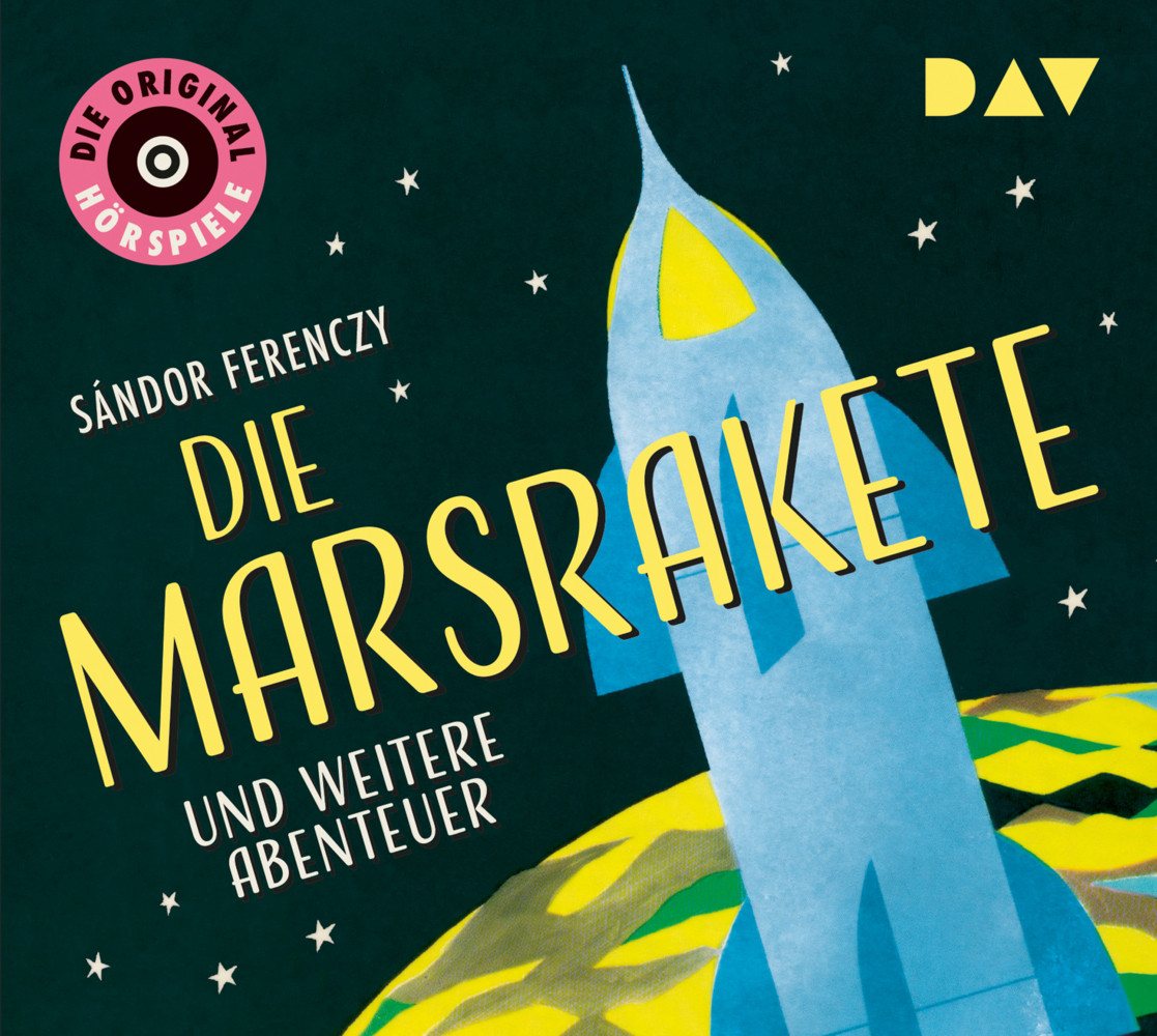Der Audio Verlag Hörspiel Die Marsrakete und weitere Abenteuer, 1 Audio-CD von Der Audio Verlag