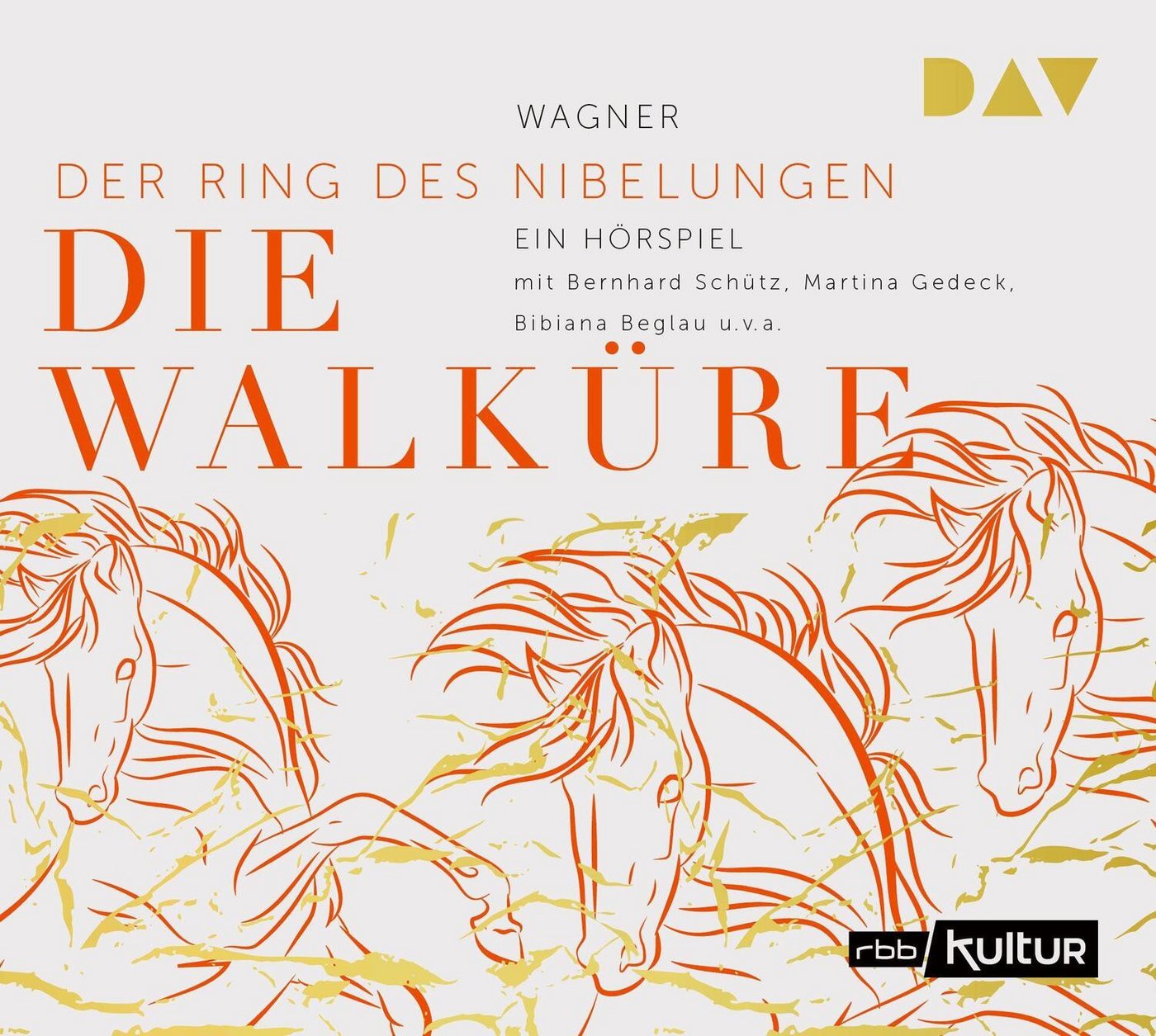 Der Audio Verlag Hörspiel Die Walküre. Der Ring des Nibelungen 2 von Der Audio Verlag