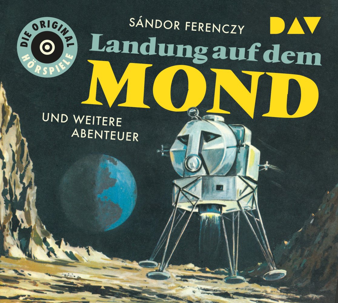 Der Audio Verlag Hörspiel Landung auf dem Mond und weitere Abenteuer, 1 Audio-CD von Der Audio Verlag