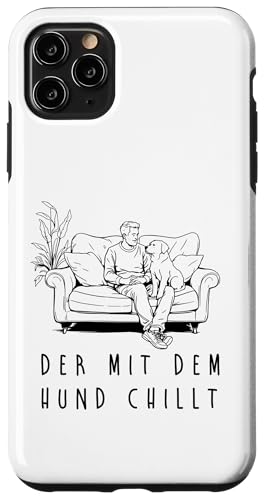 Lustiges Hunde Outfit Hundebesitzer Der mit dem Hund chillt Hülle für iPhone 11 Pro Max von Der mit dem Hund chillt Design für Herren Kinder