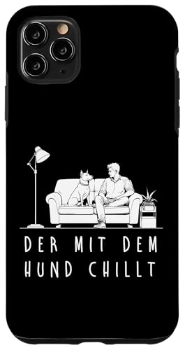 Lustiges Hunde Outfit Hundebesitzer Der mit dem Hund chillt Hülle für iPhone 11 Pro Max von Der mit dem Hund chillt Design für Herren Kinder