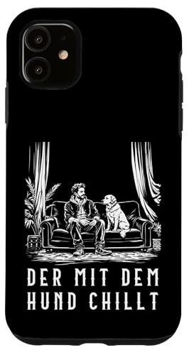 Lustiges Hunde Outfit Hundebesitzer Der mit dem Hund chillt Hülle für iPhone 11 von Der mit dem Hund chillt Design für Herren Kinder