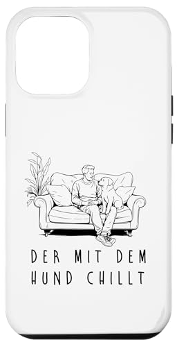 Lustiges Hunde Outfit Hundebesitzer Der mit dem Hund chillt Hülle für iPhone 12 Pro Max von Der mit dem Hund chillt Design für Herren Kinder