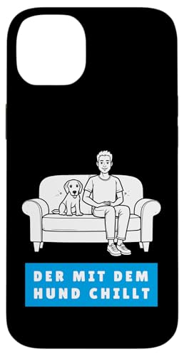 Lustiges Hunde Outfit Hundebesitzer Der mit dem Hund chillt Hülle für iPhone 14 Plus von Der mit dem Hund chillt Design für Herren Kinder