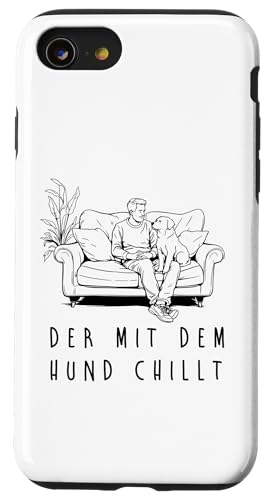 Lustiges Hunde Outfit Hundebesitzer Der mit dem Hund chillt Hülle für iPhone SE (2020) / 7 / 8 von Der mit dem Hund chillt Design für Herren Kinder
